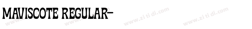 MAVISCOTE Regular字体转换